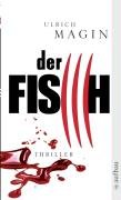Der Fisch: Thriller: Thriller. Originalausgabe