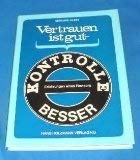 Vertrauen ist gut - Kontrolle besser. Erfahrungen eines Revisors