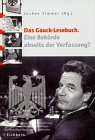 Das Gauck-Lesebuch. Eine Behörde abseits der Verfassung?