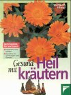 Gesund mit Heilkräutern
