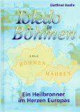 Toledo in Böhmen: Ein Heilbronner im Herzen Europas