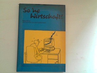 So 'ne Wirtschaft