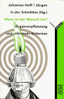 Wann ist der Mensch tot?: Organverpflanzung und "Hirntod"-Kriterium (mit einem Geleitwort von Rita Süssmuth und fünfzehn neuen Beiträgen)