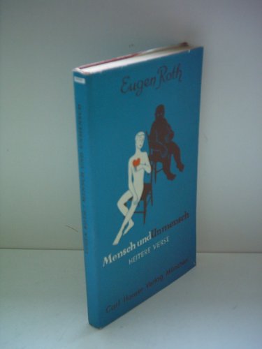 Eugen Roth: Mensch und Unmensch