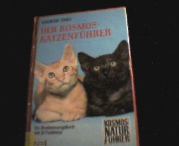 Der Kosmos-Katzenführer - Ein Bestimmungsbuch mit 87 Fotos