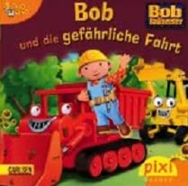 Bob und die gefährliche Fahrt (Pixi Nr. 1646)