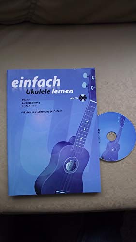 Einfach Ukulele lernen mit CD (Lehrbuch für Uke, Hawaii Gitarre mit Audio-CD, ideal für Einsteiger)