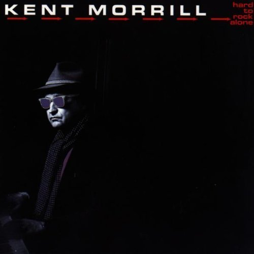 Hard to Rock Alone by Morrill, Kent (1995-10-02)