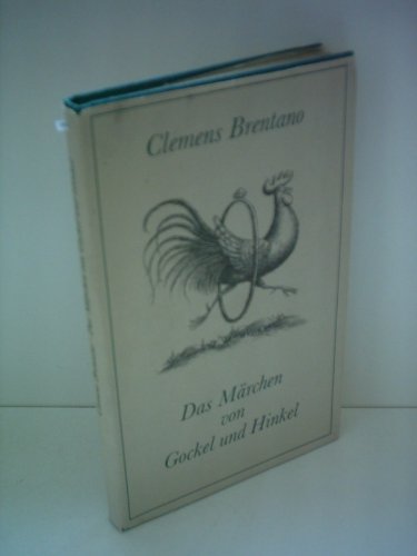 Das Märchen von Gockel und Hinkel.