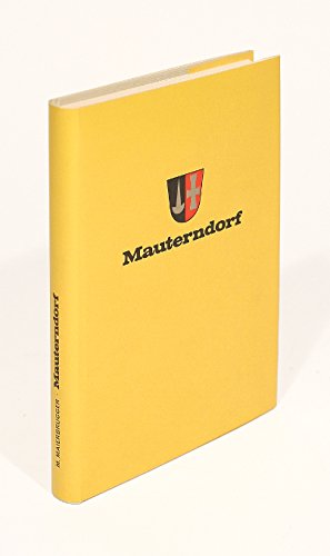 Das tausendjährige Mauterndorf. Ein Heimatbuch.
