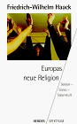 Europas neue Religion