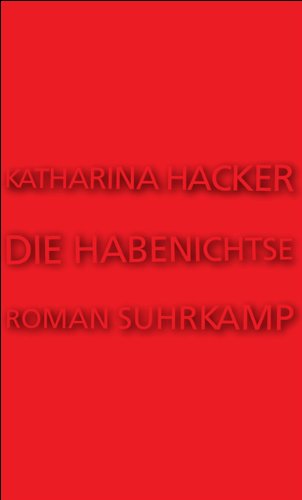 Die Habenichtse: Roman
