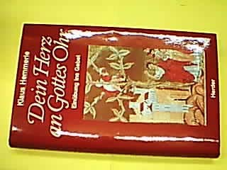 Dein Herz an Gottes Ohr