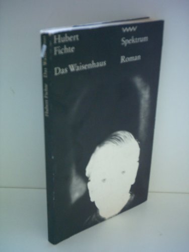 Hubert Fichte: Das Waisenhaus