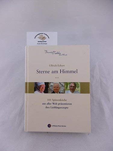 Sterne am Himmel: 101 Spitzenköche aus aller Welt präsentieren ihre Lieblingsrezepte