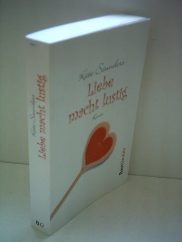 Kate Saunders: Liebe macht lustig