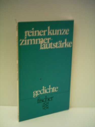 Reiner Kunze: Zimmerlautstärke - Gedichte