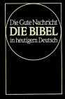Die Bibel in heutigem Deutsch ohne die Spätschriften des Alten Testaments (Deuterokanonische Schriften/Apokryphen), Tasc