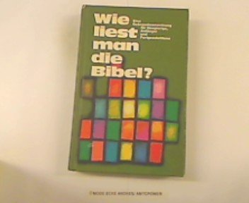 Wie liest man die Bibel?