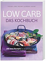 Low Carb - Das Kochbuch