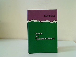 Praxis im Operationsdienst, Einführung
