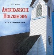Amerikanische Holzkirchen: Eine Hommage