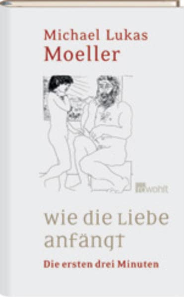 Wie die Liebe anfängt: Die ersten drei Minuten