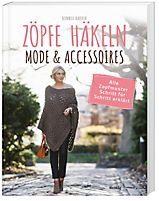 Zöpfe häkeln - Mode & Accessoires, Alle Zopfmuster Schritt für Schritt erklärt