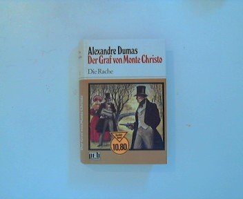 Der Graf von Monte Christo II. Die Rache.