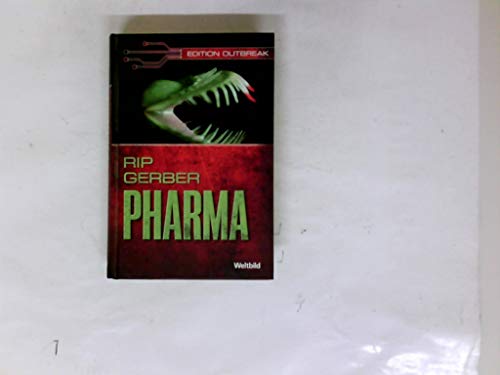 Pharma. Rip Gerber. Aus dem Amerikan. von Bertram J. Kirchmayr, Edition Outbreak Weltbild-SammlerEditionen