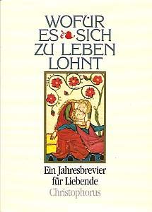 Wofür es sich zu leben lohnt