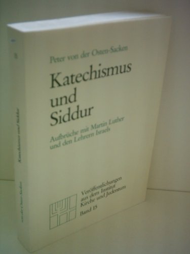 Katechismus und Siddur. Aufbrüche mit Martin Luther und den Lehrern Israels