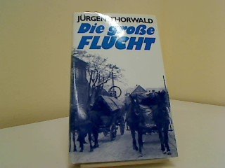 Die grosse Flucht.