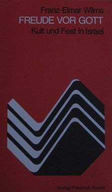 Freude vor Gott. Kult und Fest in Israel