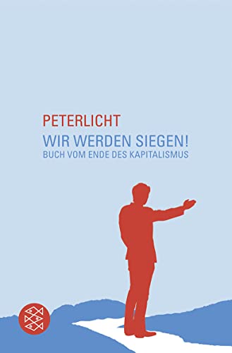 Wir werden siegen!: Buch vom Ende des Kapitalismus
