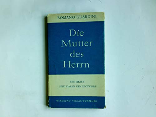 Die Mutter des Herrn. Ein Brief und darin ein Entwurf