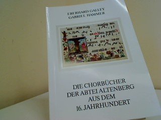 Die Chorbücher der Abtei Altenberg aus dem 16. Jahrhundert.