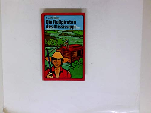 Die Flußpiraten des Mississippi. Roman.