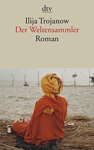 Der Weltensammler: Roman