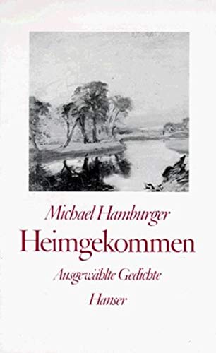 Heimgekommen: Ausgewählte Gedichte
