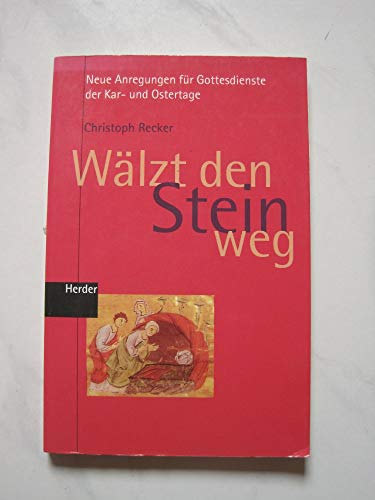 Wälzt den Stein weg