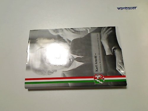 Karl Arnold - Nordrhein-Westfalens Ministerpräsident 1947 bis 1956