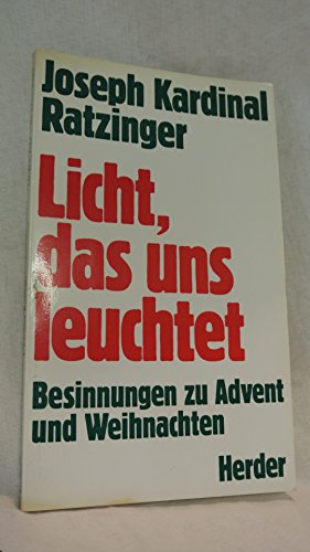 Licht, das uns leuchtet. Besinnungen zu Advent und Weihnachten