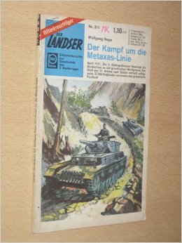 Der Landser, Sonderband Nr. 311: Der Kampf um die Metaxas-Linie