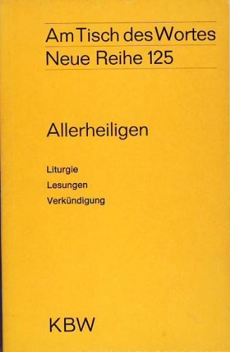 Am Tisch des Wortes. Neue Reihe 125 - Allerheiligen