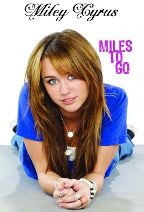 Hannah Montana: Miley Cyrus: Miles to go