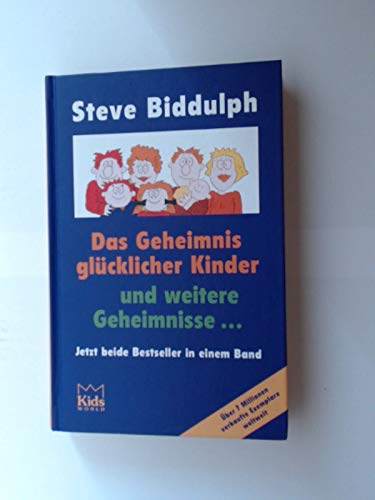 Das Geheimnis glücklicher Kinder und weitere Geheimnisse