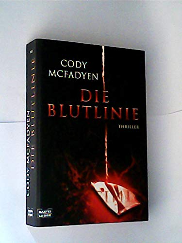 Die Blutlinie. Thriller Roman, BLT 15853 ; 9783404158539