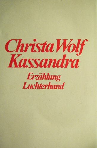 Kassandra. Erzählung.