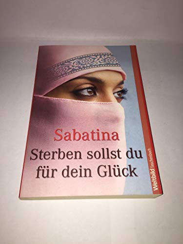 Sterben sollst du für dein Glück